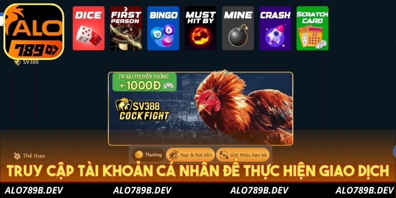 Truy cập tài khoản game cá nhân để thực hiện giao dịch